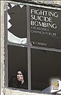 Fighting Suicide Bombing: A Worldwide Campaign for Life Cover
