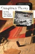 Conspiracy Theory in Film, Television, and Politics Cover