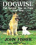 Dogwise: The Natural Way to Train Your Dog Cover