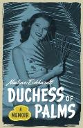 Duchess of Palms: A Memoir Cover