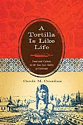 Louann Atkins Temple Women & Culture #21: A Tortilla Is Like Life: Food and Culture in the San Luis Valley of Colorado