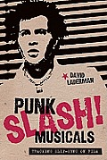 Punk Slash! Musicals: Tracking Slip-Sync on Film