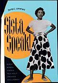 Sista, Speak!: Black Women Kinfolk Talk about Language and Literacy
