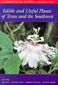 Edible and Useful Plants of Texas and the Southwest: A Practical Guide Cover