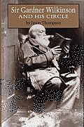 Sir Gardner Wilkinson and His Circle