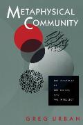 Metaphysical Community: The Interplay of the Senses and the Intellect