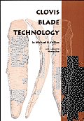 Clovis Blade Technology: A Comparative Study of the Keven Davis Cache, Texas