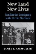 New Land, New Lives: Scandinavian Immigrants to the Pacific Northwest