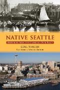 Native Seattle: Histories from the Crossing-Over Place Cover