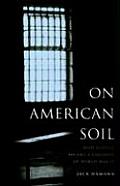 On American Soil: How Justice Became a Casualty of World War II (V Ethel Willis White Endowed Book Series) Cover