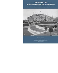 Picturing the Alaska-Yukon-Pacific Exposition: The Photographs of Frank H. Nowell