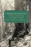 Drawing Lines in the Forest: Creating Wilderness Areas in the Pacific Northwest