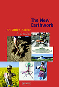 The New Earthwork: Art, Action, Agency