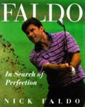 Faldo: In Search Of Perfection by Nick Faldo
