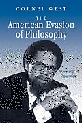 The American Evasion of Philosophy: A Genealogy of Pragmatism