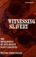 Witnessing Slavery: The Development of Ante-Bellum Slave Narratives (Wisconsin Studies in American Autobiography)