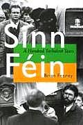 Sinn Fein : Hundred Turbulent Years (03 Edition)