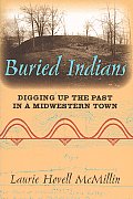 Buried Indians: Digging Up the Past in a Midwestern Town (Wisconsin Land and Life) Cover
