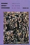 Reframing Abstract Expressionism: Subjectivity and Painting in the 1940s