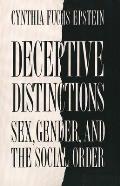 Deceptive Distinctions: Sex, Gender, and the Social Order