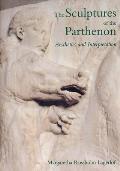 The Sculptures of the Parthenon: Aesthetics and the Interpretation of Antiquity
