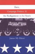 Race, Campaign Politics, and the Realignment in the South (96 Edition)