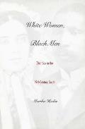 White Women, Black Men: Illicit Sex in the Nineteenth-Century South