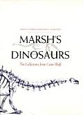 Marsh's Dinosaurs: The Collections from Como Bluff
