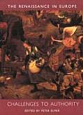 Challenges to Authority (Renaissance in Europe: A Cultural Enquiry)