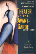 Theater of the Avant-garde, 1890-1950 : Critical Anthology (01 Edition)