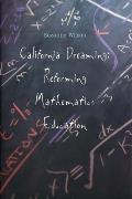 California Dreaming: Reforming Mathematics Education Cover