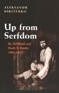 Up From Serfdom : My Childhood / Youth in Russia (01 Edition)