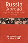 Russia Abroad: Prague and the Russian Diaspora, 1918-1939