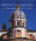Pietro Da Cortona and Roman Baroque Architecture