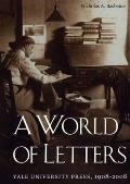 A World of Letters: Yale University Press, 1908-2008 Cover
