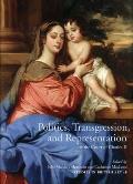 Politics, Transgression, and Representation at the Court of Charles II (Studies in British Art) Cover