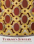 Turkmen Jewelry: Silver Ornaments from the Marshall and Marilyn R. Wolf Collection Cover