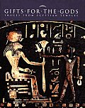 Gifts for the Gods: Images from Egyptian Temples