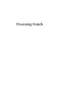 Processing French: A Psycholinguistic Perspective