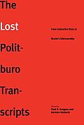The Lost Politburo Transcripts: From Collective Rule to Stalin's Dictatorship Cover