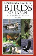 A Photographic Guide to the Birds of Japan and North-East Asia
