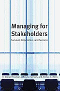 Managing for Stakeholders:Survival, Reputation, and Success