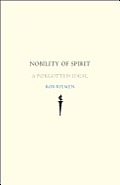 Nobility of Spirit: A Forgotten Ideal