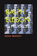 Ralph Ellison in Progress: From Invisible Man to Three Days Before the Shooting... Cover