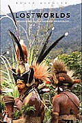 Lost Worlds: Adventures in the Tropical Rainforest