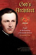 God's Architect: Pugin and the Building of Romantic Britain Cover