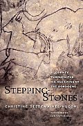 Stepping-Stones: A Journey Through the Ice Age Caves of the Dordogne