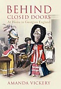 Behind Closed Doors: At Home in Georgian England Cover