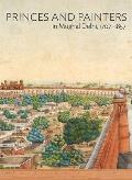 Princes and Painters in Mughal Delhi, 1707-1857