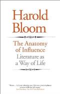 The Anatomy of Influence: Literature as a Way of Life